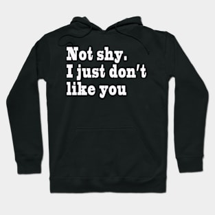 Not Shy Hoodie